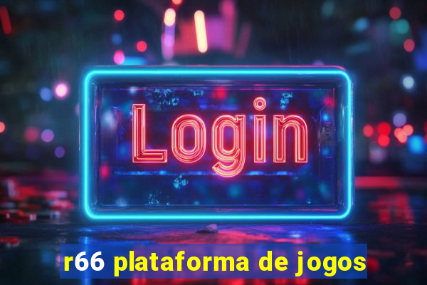 r66 plataforma de jogos